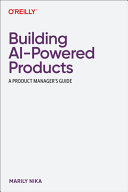 Building AI-Powered Products by Marily Nika